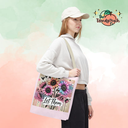 Let Them Floral Tote Bag