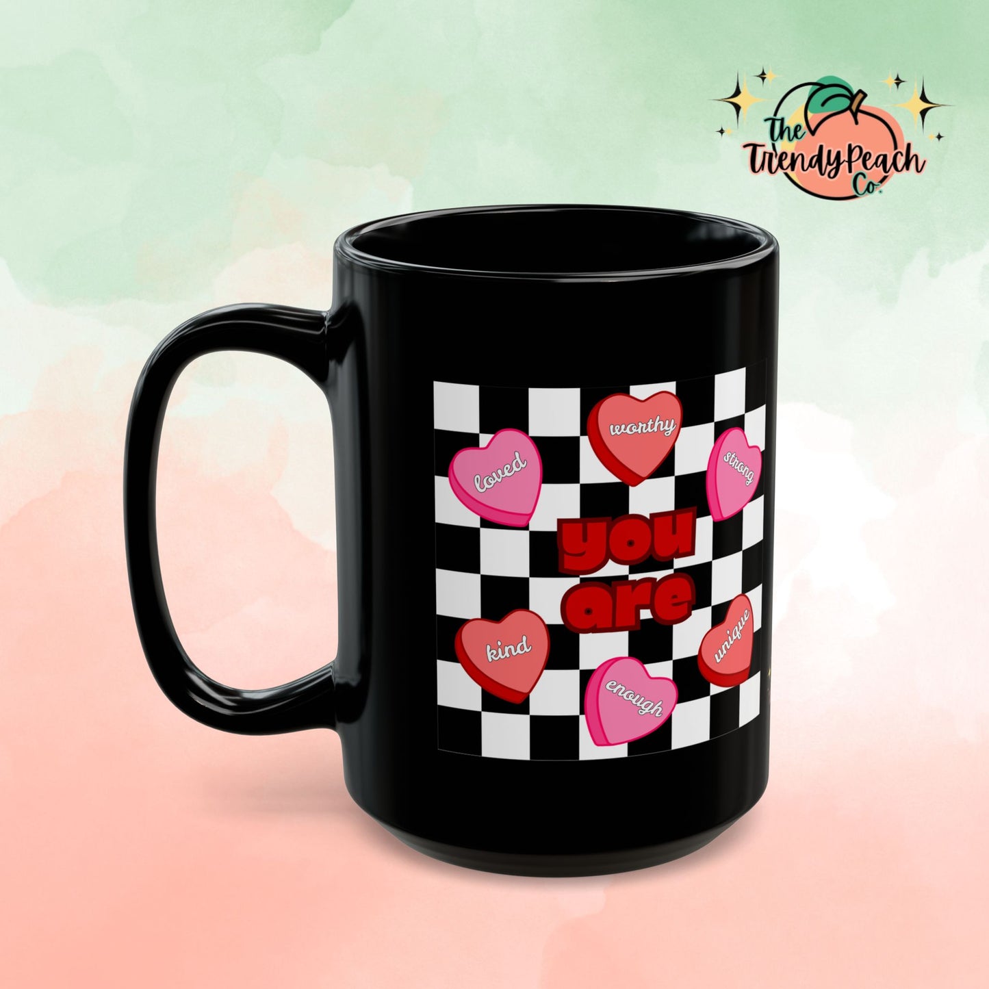 You Are Loved Worthy Enough Kind Strong Checkered Ceramic Mug