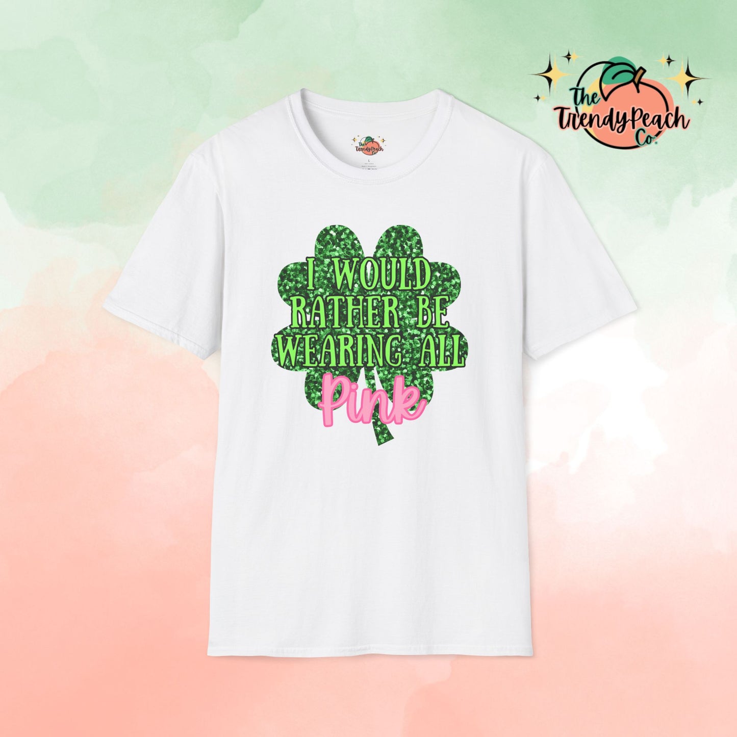 I Would Rather Be Wearing All Pink St. Patrick's Day Graphic Tee