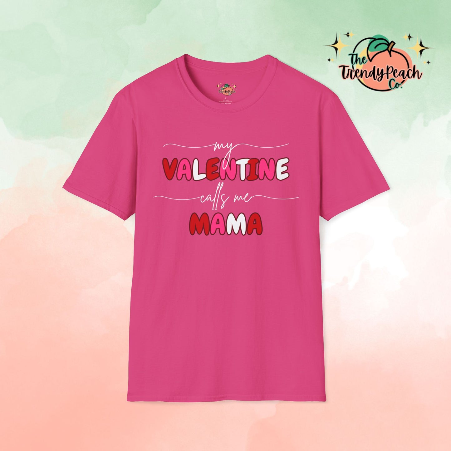 My Valentine Calls Me Mama Graphic Tee