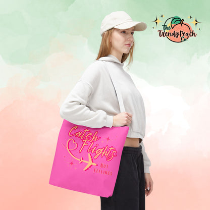 Pink Catch Flights Not Feelings Tote Bag