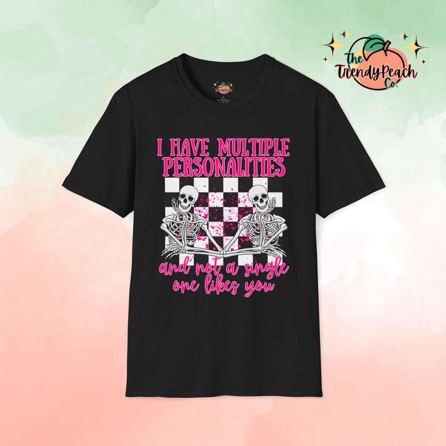 I Have Multiple Personalities, Not One Likes You Graphic Tee