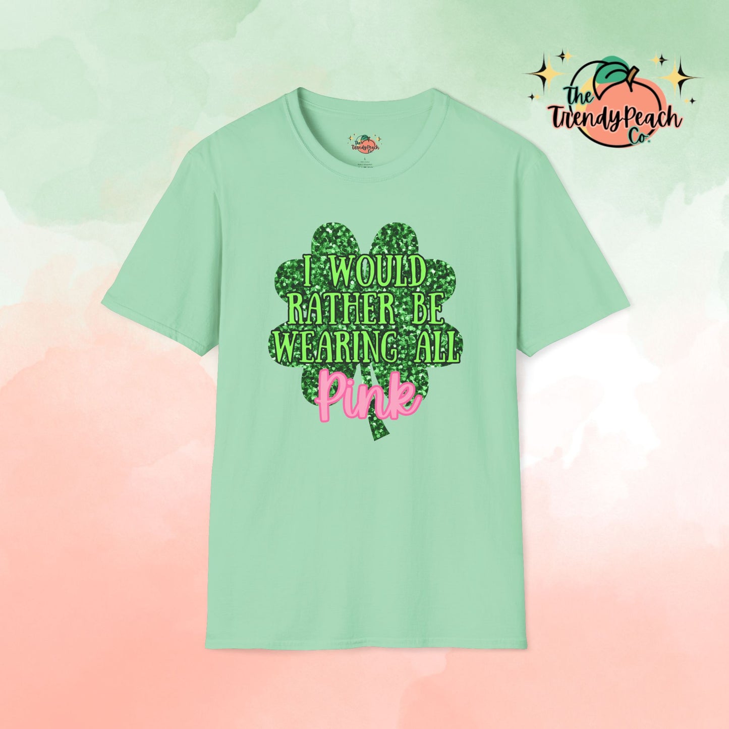 I Would Rather Be Wearing All Pink St. Patrick's Day Graphic Tee