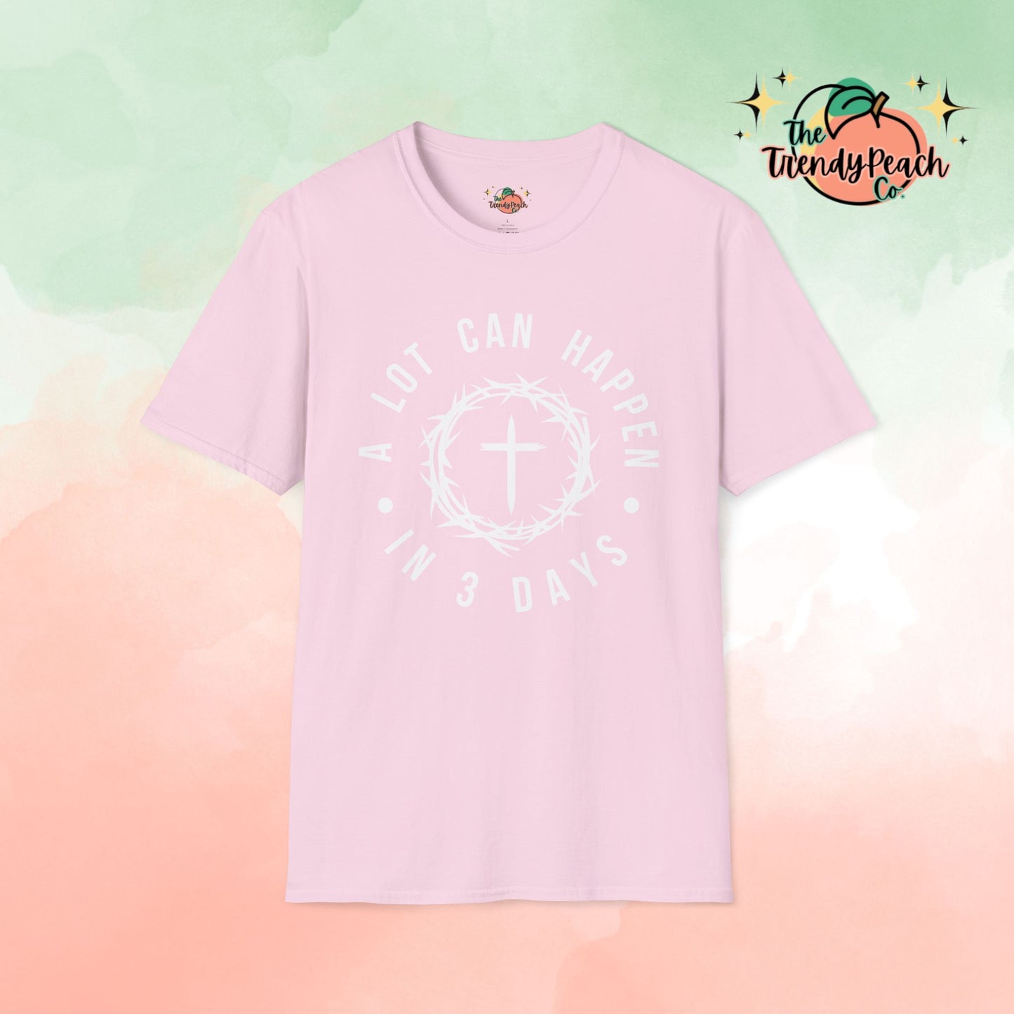 A Lot Can Happen In 3 Days Easter Graphic Tee