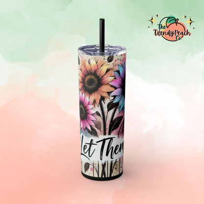 Let Them Multicolor Sunflower 20z Tumbler with Straw