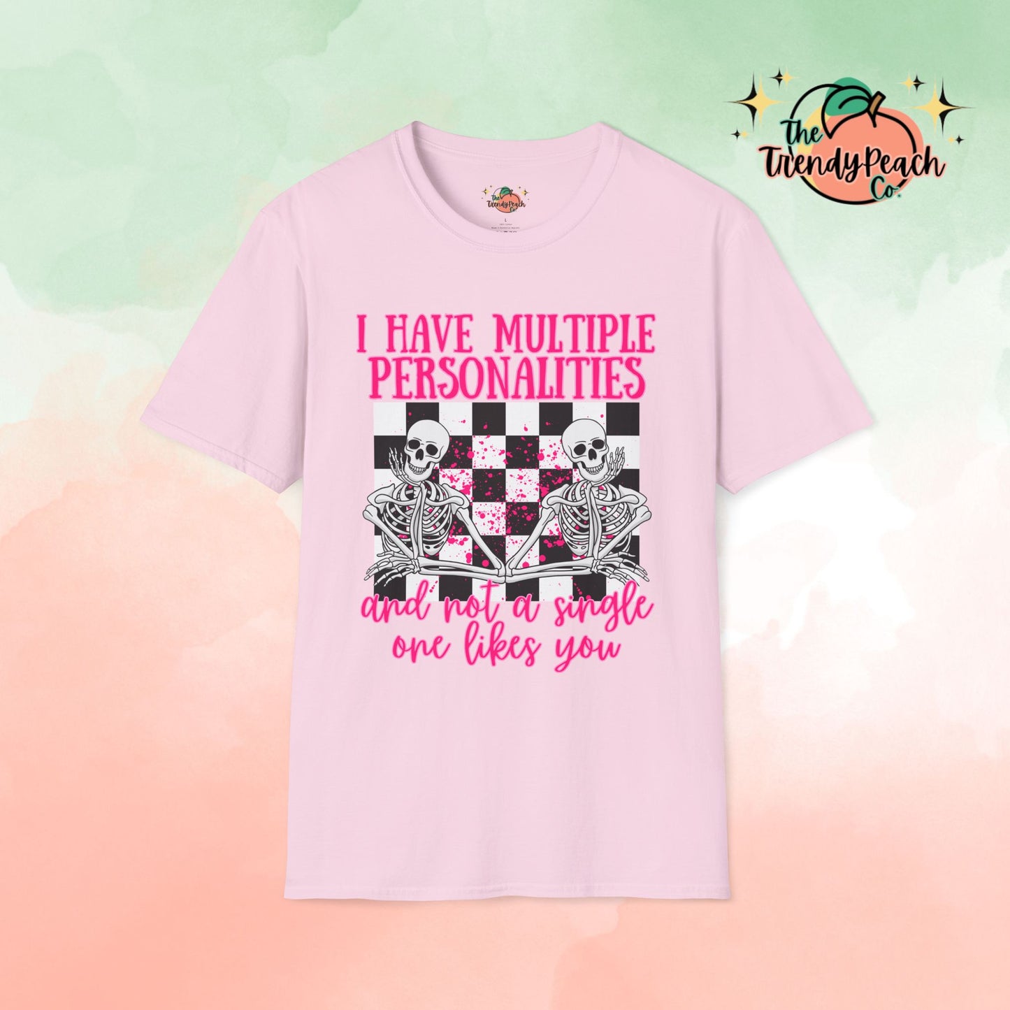 I Have Multiple Personalities, Not One Likes You Graphic Tee