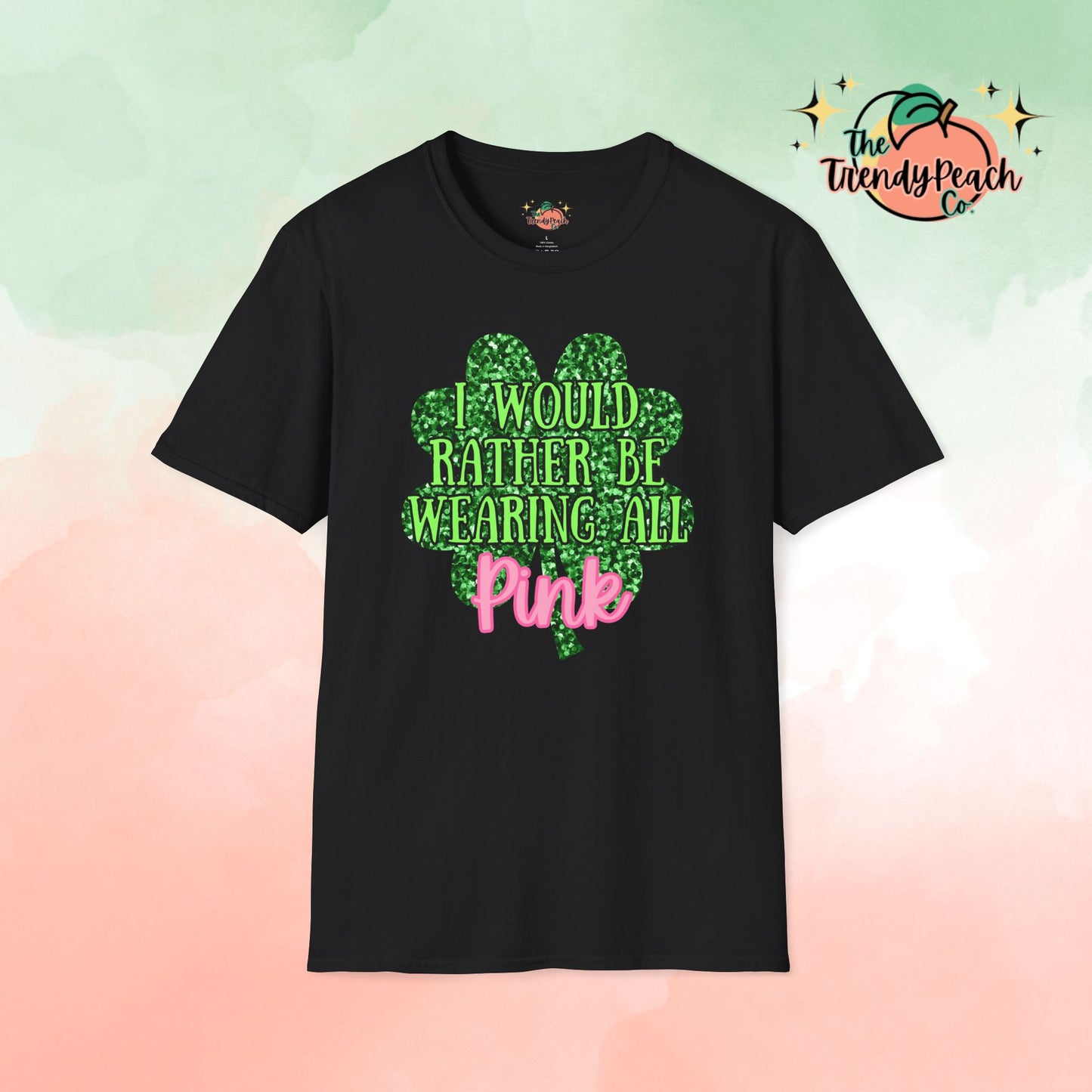 I Would Rather Be Wearing All Pink St. Patrick's Day Graphic Tee