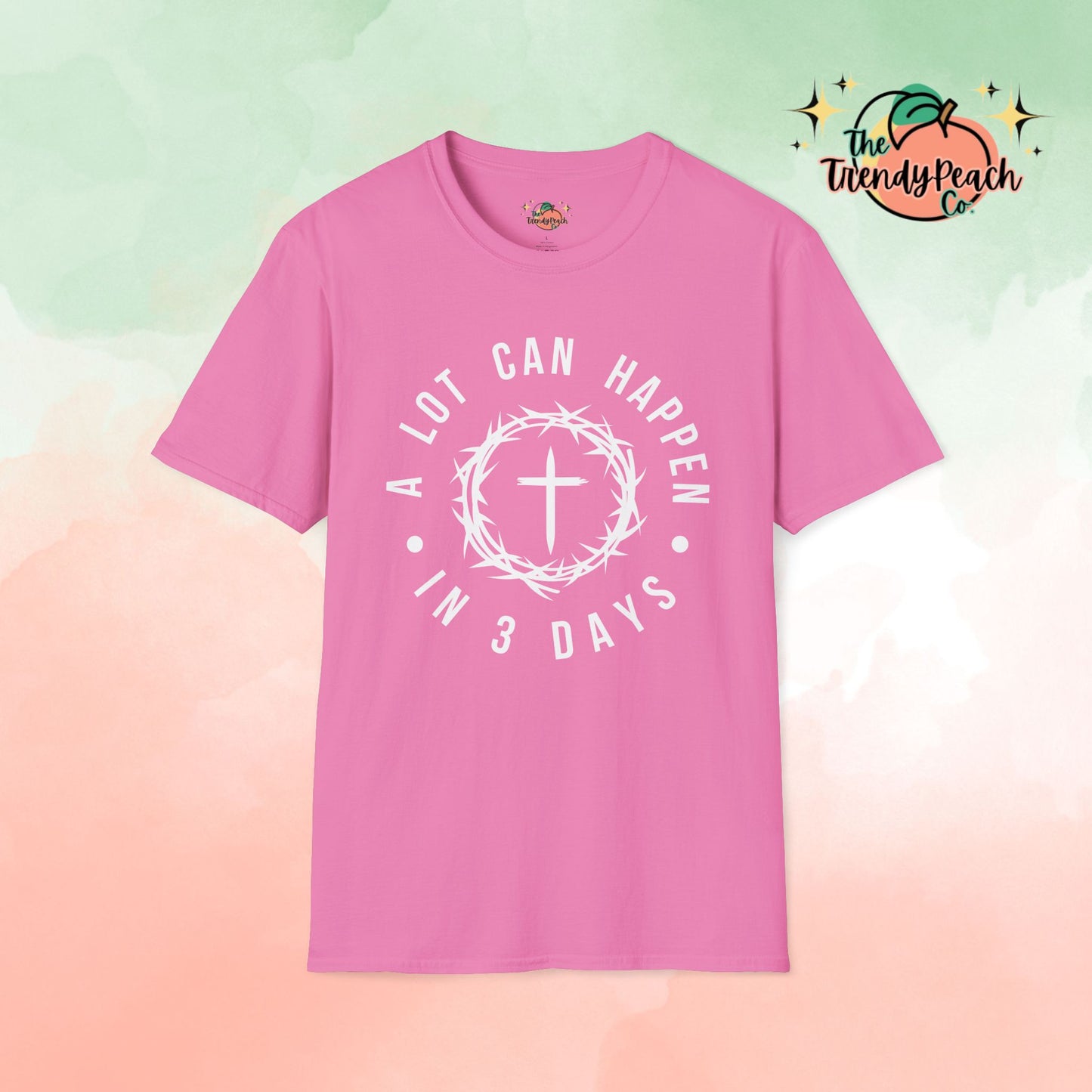 A Lot Can Happen In 3 Days Easter Graphic Tee