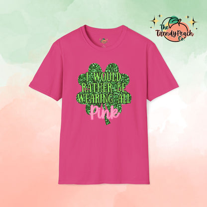 I Would Rather Be Wearing All Pink St. Patrick's Day Graphic Tee