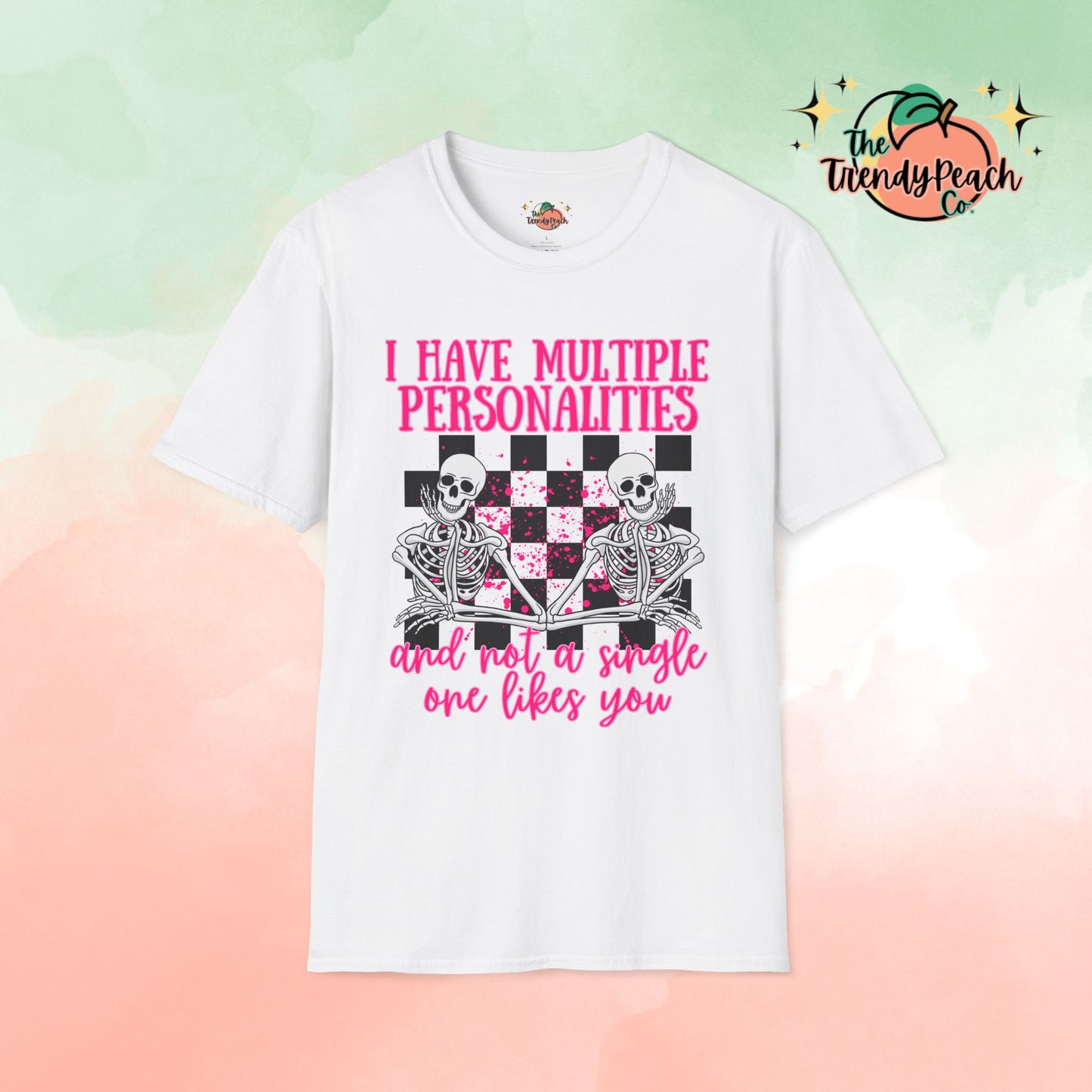 I Have Multiple Personalities, Not One Likes You Graphic Tee