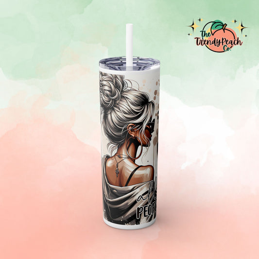 Trendy Woman Nope Not Today, All Peopled Out 20z Tumbler with Straw