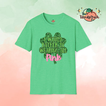 I Would Rather Be Wearing All Pink St. Patrick's Day Graphic Tee