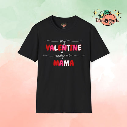 My Valentine Calls Me Mama Graphic Tee