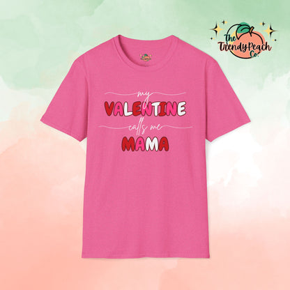 My Valentine Calls Me Mama Graphic Tee