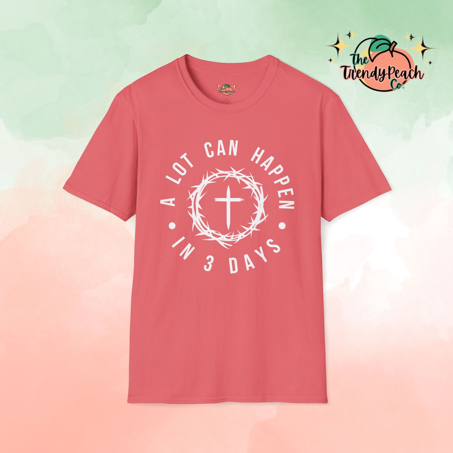 A Lot Can Happen In 3 Days Easter Graphic Tee