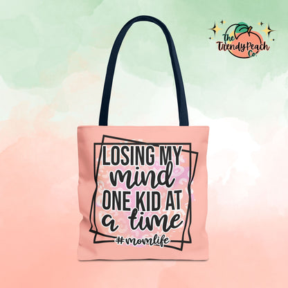 Losing My Mind One Kid At A Time Mom Life Tote Bag